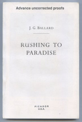 Item #565281 Rushing to Paradise. J. G. BALLARD