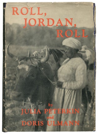 Item #565287 Roll, Jordan, Roll. Julia PETERKIN, Doris Ulmann