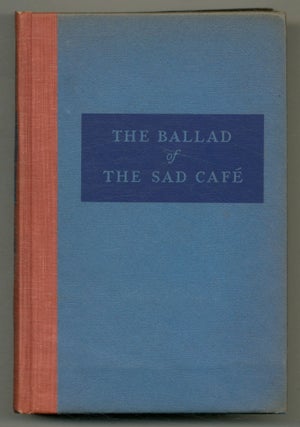 Item #565354 The Ballad of The Sad Cafe: The Novels and Stories of Carson McCullers. Carson...