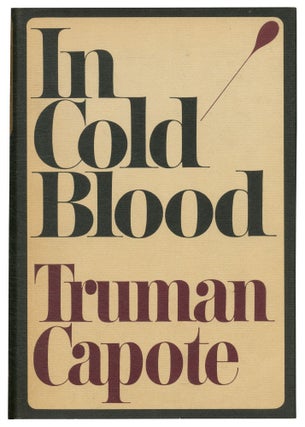 Item #565525 In Cold Blood: A True Account of a Multiple Murder and Its Consequences. Truman CAPOTE