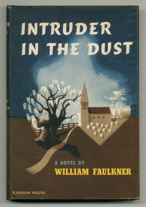 Item #565528 Intruder in the Dust. William FAULKNER