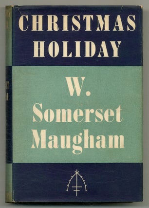 Item #565533 Christmas Holiday. W. Somerset MAUGHAM