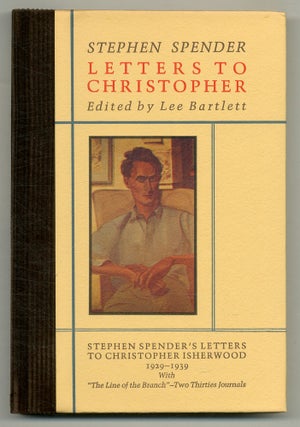 Item #565606 Letters to Christopher: Stephen Spender's Letters to Christopher Isherwood 1929-1939...