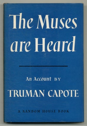 Item #565719 The Muses Are Heard. Truman CAPOTE