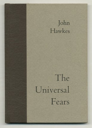 Item #565749 The Universal Fears. John HAWKES