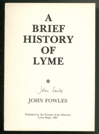 Item #565787 A Brief History of Lyme. John FOWLES