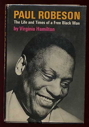 Item #5659 Paul Robeson: The Life and Times of a Free Black Man. Virginia HAMILTON