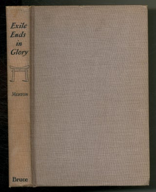 Item #566029 Exile Ends in Glory: The Life of a Trappistine, Mother M. Berchmans, O.C.S.O. Thomas...