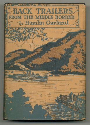 Item #566120 Back-Trailers from the Middle Border. Hamlin GARLAND