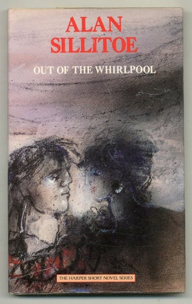 Item #566245 Out of the Whirlpool. Alan SILLITOE