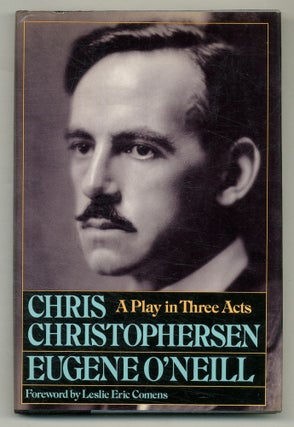 Item #566305 Chris Christophersen: A Play in Three Acts (Six Scenes). Eugene O'NEILL