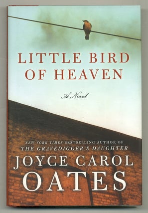 Item #566347 Little Bird of Heaven. Joyce Carol OATES