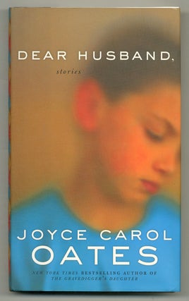 Item #566355 Dear Husband, Stories. Joyce Carol OATES