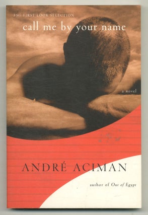 Item #566399 Call Me by Your Name. Andre ACIMAN
