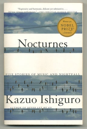 Item #566407 Nocturnes: Five Stories of Music and Nightfall. Kazuo ISHIGURO