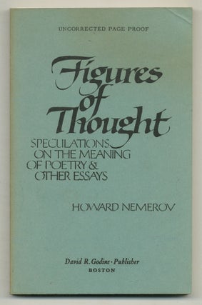 Item #566442 Figures of Thought: Speculations on the Meaning of Poetry and Other Essays. Howard...