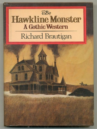 Item #566453 The Hawkline Monster: A Gothic Western. Richard BRAUTIGAN
