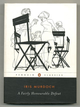 Item #566466 A Fairly Honourable Defeat. Iris MURDOCH