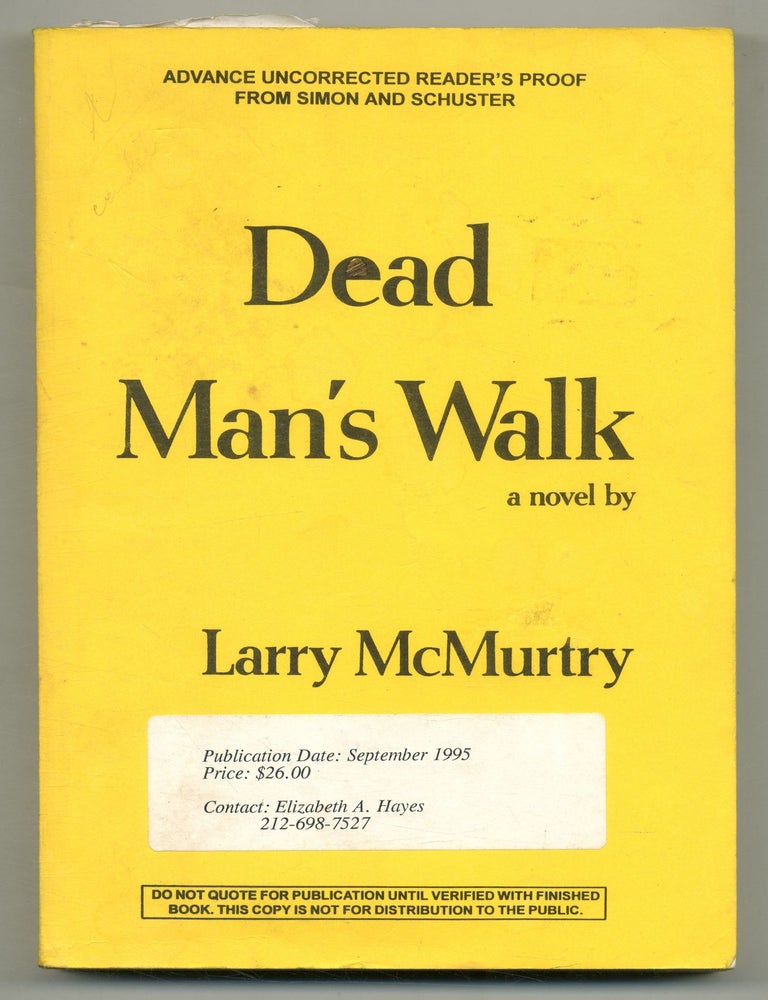 Dead Man's Walk: A Novel. Larry McMURTRY.