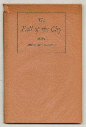 Item #566573 The Fall of the City: A Verse Play for Radio. Archibald MacLEISH