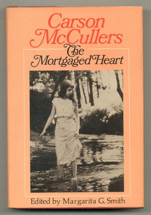Item #566582 The Mortgaged Heart. Carson McCULLERS