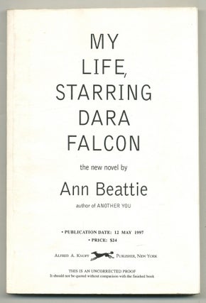 Item #566714 My Life, Starring Dara Falcon. Ann BEATTIE