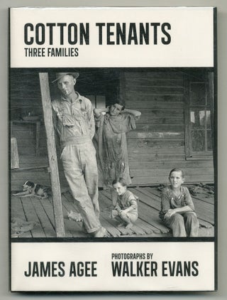 Item #566736 Cotton Tenants: Three Families. James. Walker Evans AGEE, illustrated by