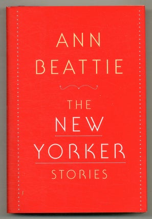 Item #566738 The New Yorker Stories. Ann BEATTIE
