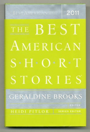 Item #566778 The Best American Short Stories 2011. Geraldine BROOKS, Heidi Pitlor