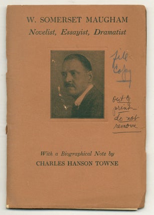 Item #566811 W. Somerset Maugham: Novelist, Essayist, Dramatist. Charles Hanson TOWNE, Marcus...