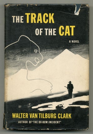 Item #566850 The Track of the Cat. Walter Van Tilburg CLARK