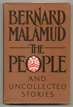Item #566873 The People and Uncollected Stories. Bernard MALAMUD