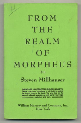Item #566894 From the Realm of Morpheus. Steven MILLHAUSER