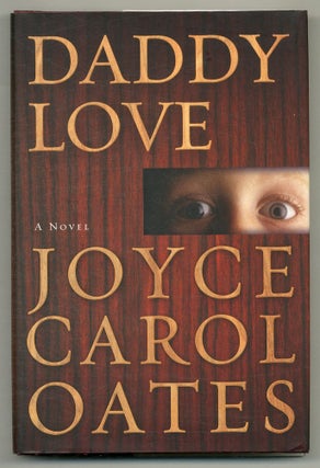 Item #566998 Daddy Love. Joyce Carol OATES
