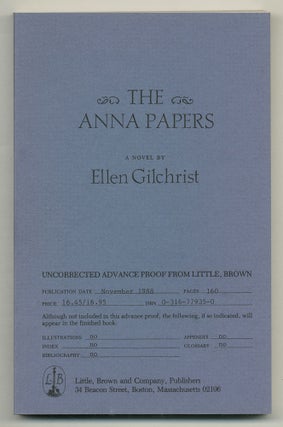 Item #567040 The Anna Papers. Ellen GILCHRIST