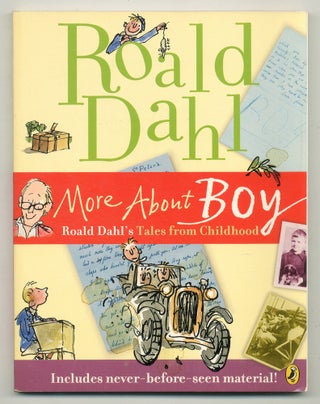 Item #567196 More About Boy: Roald Dahl's Tales from Childhood. Roald DAHL