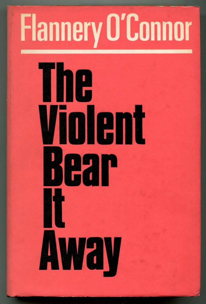 Item #567261 The Violent Bear It Away. Flannery O'CONNOR.