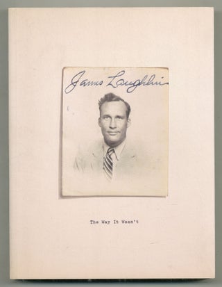 Item #567270 The Way It Wasn't: From the Files of James Laughlin. James LAUGHLIN