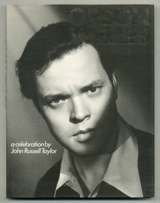 Item #567556 Orson Welles: A Celebration. John Russell TAYLOR