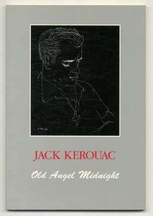 Item #567565 Old Angel Midnight. Jack KEROUAC