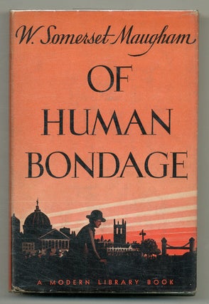 Item #567701 Of Human Bondage. W. Somerset MAUGHAM