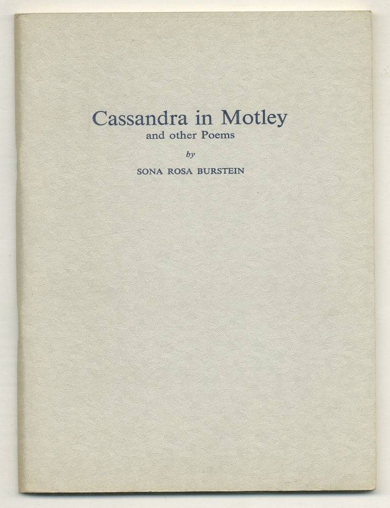 Cassandra in Motley and Other Poems. Sona Rosa BURSTEIN.