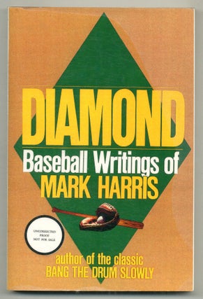Item #567970 The Diamond: Baseball Writings of Mark Harris. Mark HARRIS