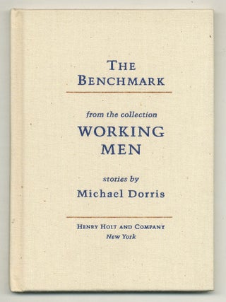 The Benchmark (from the Collection Working Men. Michael DORRIS.