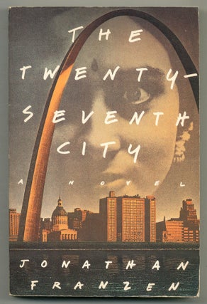 Item #568050 The Twenty-Seventh City. Jonathan FRANZEN
