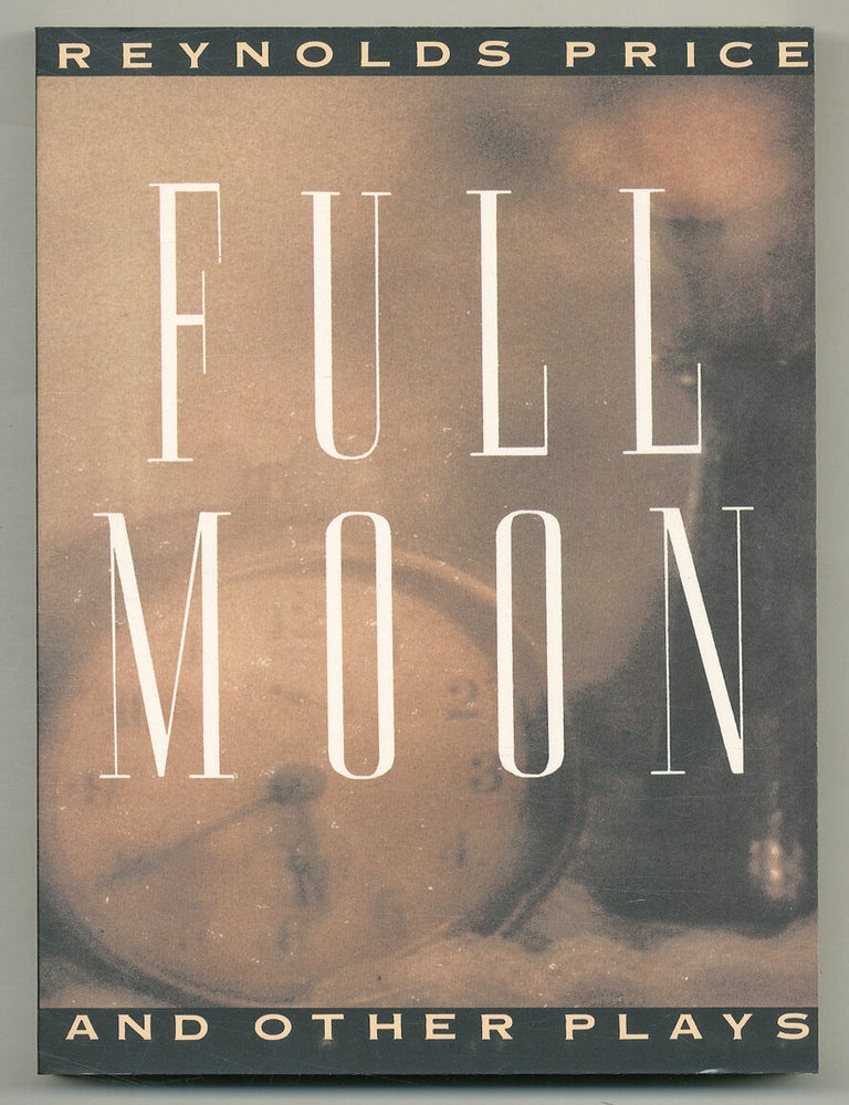 Item #568147 Full Moon and Other Plays. Reynolds PRICE.