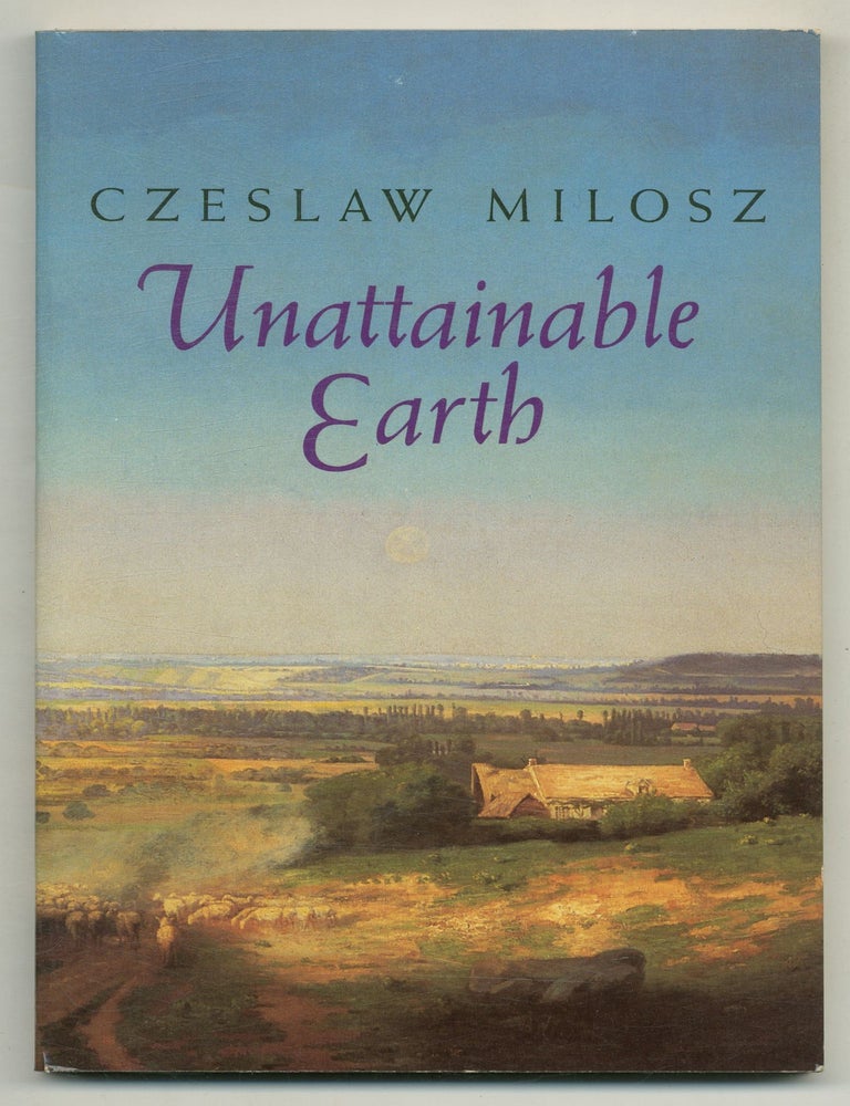 Item #568166 Unattainable Earth. Czeslaw MILOSZ.