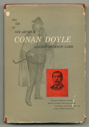 Item #568364 The Life of Sir Arthur Conan Doyle. John Dickson CARR