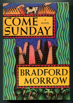 Item #568376 Come Sunday. Bradford MORROW