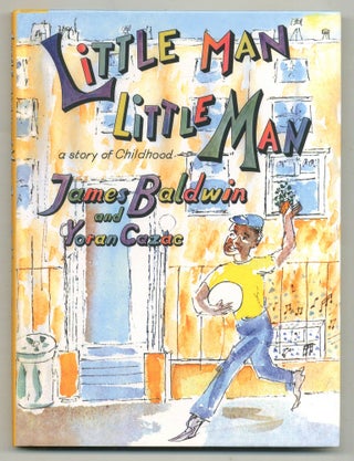 Item #568444 Little Man Little Man: A Story of Childhood. James BALDWIN